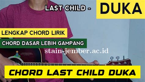 Chord last child semua yang berlalu  Waktu Hapus Aku