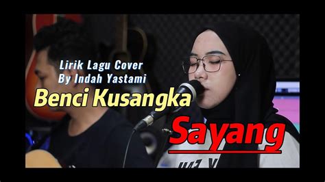 Chord malaysia sonia COM - Lagu Benci Kusangka Sayang populer dibawakan oleh penyanyi bernama sonia 