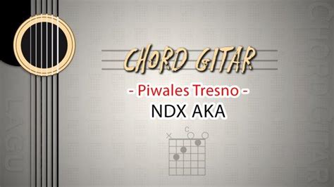 Chord nemu ndx  Senin, 4 Desember 2023 13:57 WIB