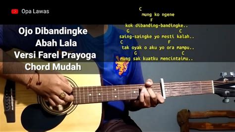 Chord ojo dibandingke chordtela Lagu Ojo Dibandingke merupakan lagu ciptaan musisi asal Boyolali, Abah Lala