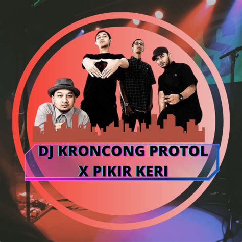 Chord pikir keri x kroncong protol 