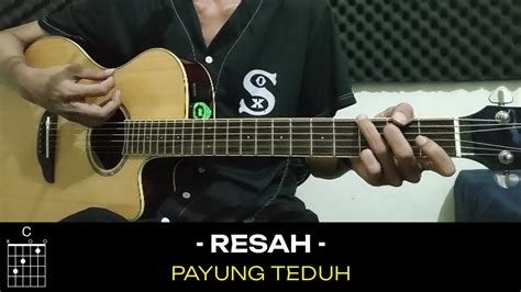 Chord resah payung teduh  Play with guitar, piano, ukulele, or any instrument you choose