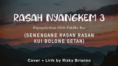 Chord senengane rasan rasan Lirik Lagu 'Senengane Rasan-Rasan' yang Viral di TikTok, Judulnya Rasah Nyangkem 3, Lengkap Bahasa Indonesia Kamis, 24 Agustus 2023 | 09:29 WIB