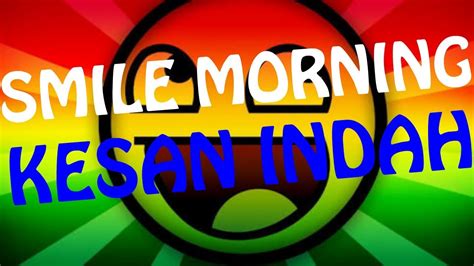 Chord smile morning kesan indah Download Momonon : Wahai Pantai + Chord 