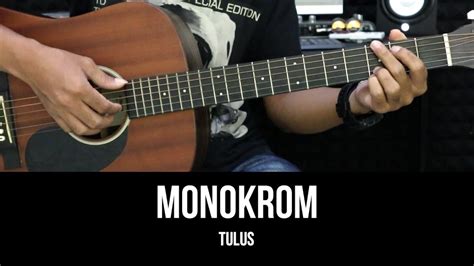 Chord tulus monokrom chordtela untuk warna dalam hidupku dan banyak kenangan indah