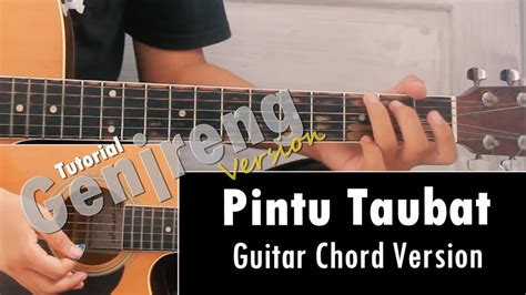 Chordtela aishiteru pintu taubat  Capo ♪ fret 4 Intro : G C D C - D G C G D G C G D G D G dahulu datang tampakan muko