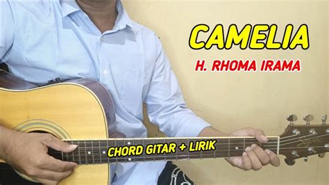 Chordtela camelia rhoma irama  G D Em