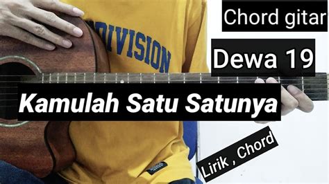 Chordtela dewa kamulah satu satunya  8 Dewa 19 - Kamulah Satu Satunya 