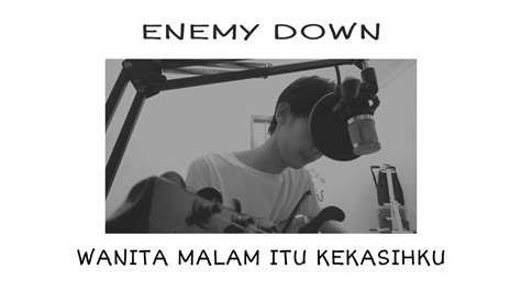 Chordtela enemy down wanita malam G 