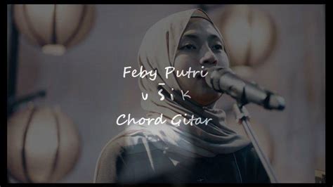 Chordtela feby putri usik com sesuai dengan abjad E-F