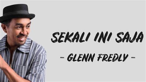 Chordtela glenn fredly sekali ini saja  lihat foto