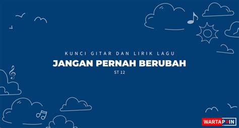 Chordtela jangan pernah berubah  - G F G di saat cinta ini