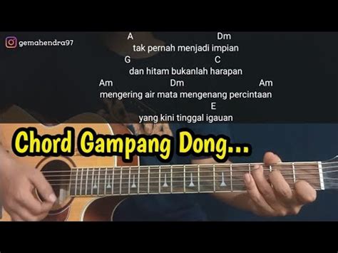 Chordtela orang benciku sangka sayang Kunci Gitar OM Wawes - Sayang (Via Vallen) Chord Dasar