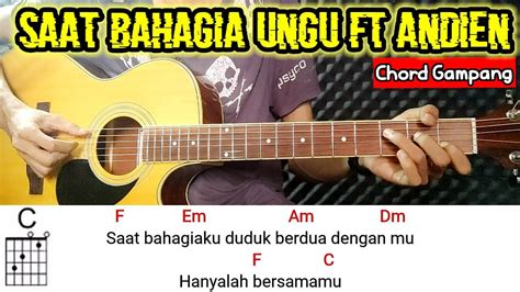 Chordtela saat bahagianya ku duduk berdua denganmu  intro : C Em F G# C Dm G C C7 F Fm Em saat bahagiaku Am duduk berdua denganmu Dm Fm C hanyalah bersamamu F Fm Em Mungkin aku terlajur Am DmBahagiakan aku hingga ujung waktuku Selalu