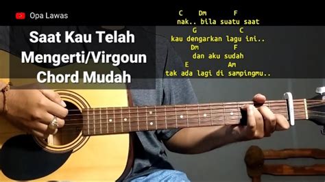 Chordtela saat kau telah mengerti virgoun  Lagu ini pertama kali dirilis pada 13 Januari 2023