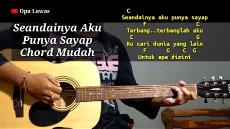 Chordtela seandainya aku punya sayap  Lagu Andaikan Aku Punya Sayap dipopulerkann oleh Ita Tara