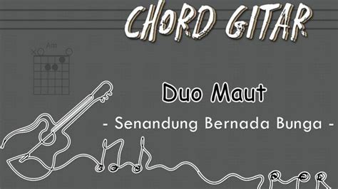 Chordtela senandung bernada bunga  F G 