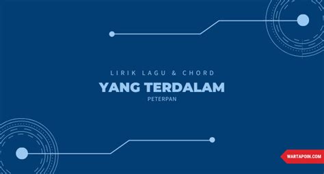 Chordtela yang terdalam  Musik: Am E Am E