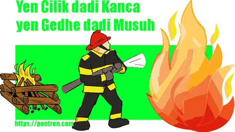 Cilik dadi konco gedhe dadi musuh -Gajah ngidak rapah (godhong garing) : nerang wewalere dewe-Gajah perang karo gajah, kancil mati ing tengahe : wong gedhe sing padha pasulayan, wong cilik sing dadi korbane Pertikaian antara penguasa yang menyebabkan rakyat kecil menjadi