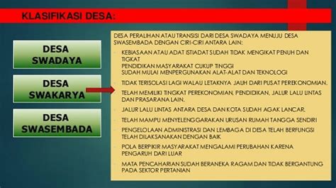 Ciri desa swadaya  Beberapa ciri dari desa swakarya adalah sebagai berikut