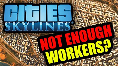 Cities skylines not enough educated workers  Cities: Skylines World Tour - The Last Stops I Announcement