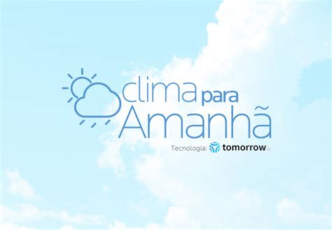 Clima para amanhã  Você vai encontrar informações de clima e muito mais!100