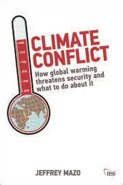 https://ts2.mm.bing.net/th?q=2024%20Climate%20Conflict:%20How%20Global%20Warming%20Threatens%20Security%20and%20What%20to%20Do%20about%20It%20(Adelphi%20series)|Jeffrey%20Mazo
