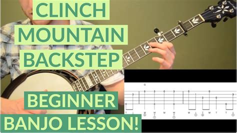 Clinch mountain backstep banjo tab  Lesson: Clinch Mountain Backstep