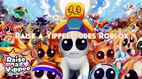 Codes for raise a yippee  13 subscribers