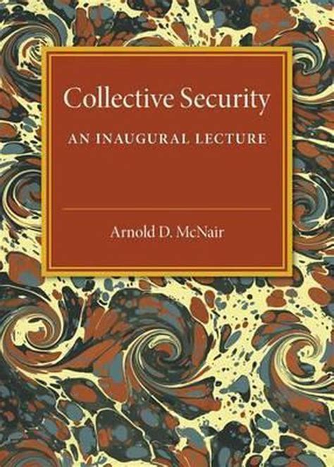 https://ts2.mm.bing.net/th?q=2024%20Collective%20Security:%20An%20Inaugural%20Lecture|Arnold%20D.%20McNair