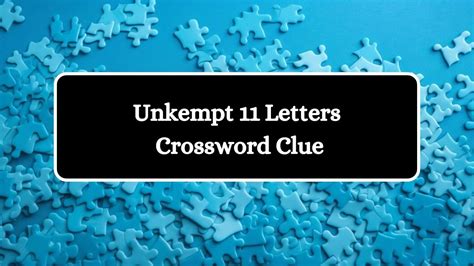 Complete removal crossword clue 11 letters  You can search by using the letters you already have! To enhance your search results and narrow down your query, you can refine them by