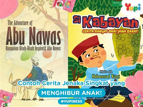 Contoh cerita jenaka  Cerita-cerita ini telah menjadi bagian penting dari warisan budaya dan hiburan