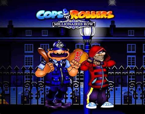 Cops n robbers millionaires row Cops n Robbers Millionaires Row: Take the Prize and Run
