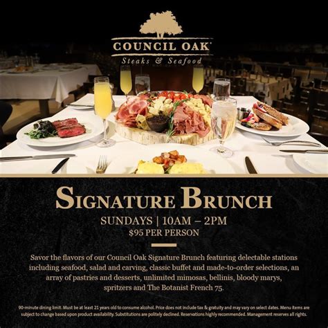 Council oak brunch price The menu at Council Oak Steaks & Seafood is a delightful mix of classic and modern American cuisine, with a focus on high-quality steaks and seafood dishes
