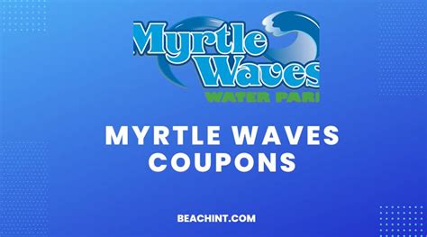 Coupons for myrtle waves Build: 1136013680Specialties: Myrtle Waves is South Carolina's largest water park with 24 slides and attractions for all ages with 1