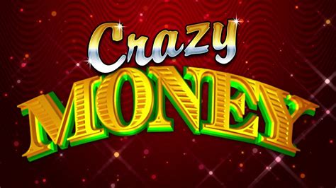 Crazy money games  Classification: crazy games