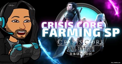 Crisis core sp farm Best SP Farm in Crisis Core Reunion