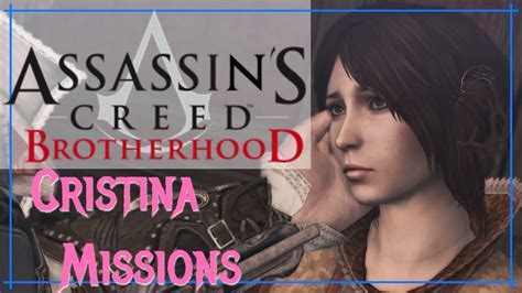 Cristina missions ac brotherhood  All missions are required for 100% sync