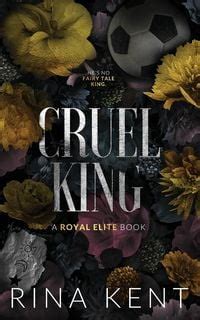 Cruel king rina kent ebook  This is a dark high school bully romance, mature new adult, and contains dubious situations that some readers might find offensive