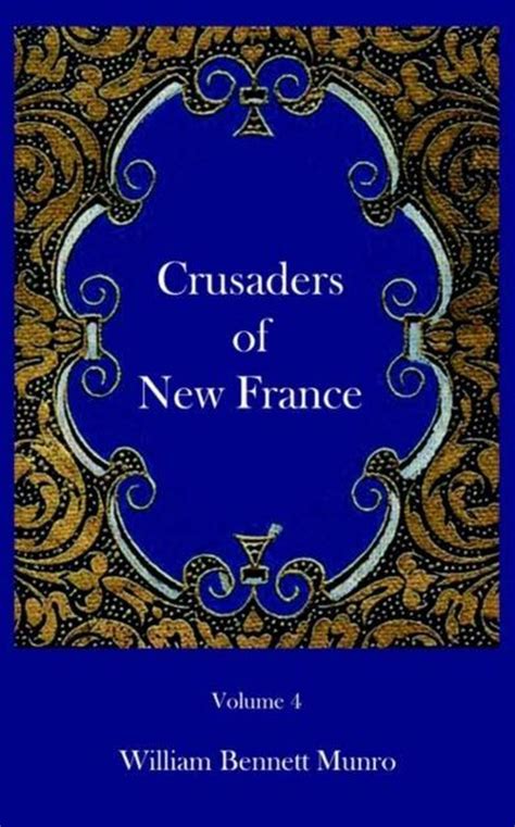 Crusaders of New France Volume 4
