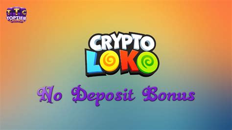 Crypto loko promo code no deposit  Bonus Validity: No