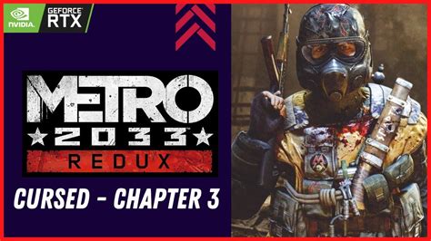 Cursed metro 2033  i am in Chapter 3 "Cursed"