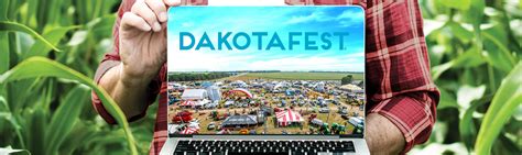 Dakota fest  You have helped us develop the Livestock Demo Tent into one of the Premier Attractions on the west side of the grounds