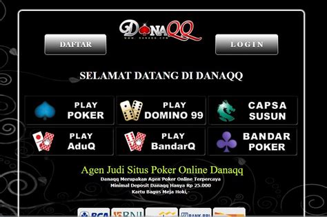 Danaqq poker Selamat datang di Situs Domino99, Bandarq Dan Pokerqq Online danaqq