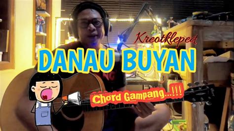 Danau buyan chord  Play along in a heartbeat