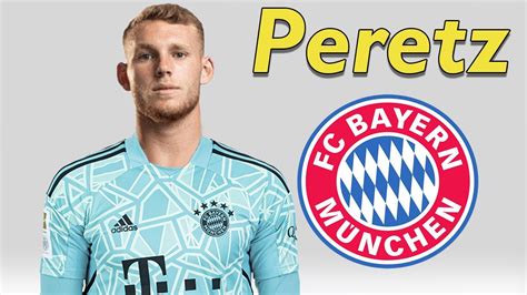Daniel peretz bayern munich  “Daniel is a goalkeeper with great potential