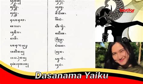 Dasanama yaiku Tembung dasanama, yaiku tembung ingkang ana pirang-pirang ananging namung miduweni siji teges sing padha, ingkang ing bahasa Indonesia tegese sinonim