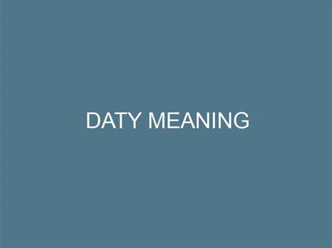 Daty meaning porn  PSE to me is nasty, raunchy, f*ck me, suck me, screaming and cumming