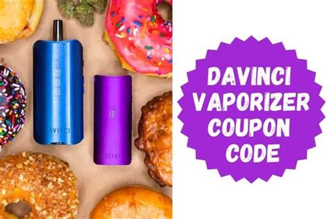 Davinci vaporizer coupon  It is used to get more vapor from your Davinci Portable versus the IQC flat mouthpiece and can double as a 10mm water pipe adapter and even can be modified with the IQ WPA to become to fit a 14mm female port for your water pipe