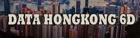 Daya hk 6d  Data Hk 6d I Data Pengeluaran Hongkong 6d I Data Paito Hk 6d I Keluaran HK 6d Terlengkap Data HK 6d adalah pengeluaran Hongkong Pools dalam versi 6d atau 6 Digid ( 6 angka ), salah satu keluaran hongkongpools yang banyak dicari selain data hk 4d